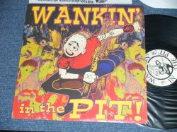 画像1: V.A. OMNIBUS - WANKIN' IN THE PIT! - CALIFORNIA ROLL JAPAN   ( MINT-/MINT-)  / 199?   US AMERICA   ORIGINAL Used LP 