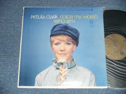 画像1: PETULA CLARK -COLOR MY WOLRD WHO AM I ( Matrix # 37195 WS 1673 A 1E/39196 WS 1673 B 1E ) ( Ex+++/Ex+++ ) / 1967 US AMERICA ORIGINAL "GOLD Label" Stereo LP