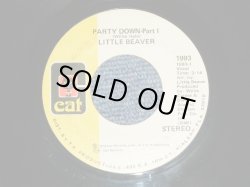 画像1: LITTLE BEAVER - A) PARTY DOWN-Part 1  B) PARTY DOWN-Part 2(Ex+++/MINT-)  / 1974 US AMERICA ORIGINAL Used 7" 45 rpm Single 