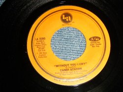 画像1: CANDY STATON - WITHOUT YOU I C\RY A)VOCAL   B)INST. (Ex+++/Ex+++)  / 1981 US AMERICA ORIGINAL Used 7" 45 rpm Single  