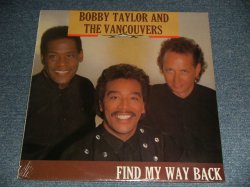 画像1: BOBBY TAYLOR AND THE VANCOUVERS - FIND MY WAY BACK (SEALED) / 1990 UK ENGLAND ORIGINAL "BRAND NEW SEALED" LP