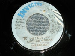 画像1: The 8TH DAY - A)SHE'S NOT JUST ANOTHER WOMAN  B) I CAN'T FOOL MYSELF (Ex++/Ex++)  / 1971 US AMERICA ORIGINAL Used 7"45 