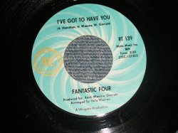 画像1: FANTASTIC FOUR  - A) I'VE GOT TO HAVE YOU   B) WIN OR LOSE (I'm Going To Love You) (MINT-/MINT)  / 1968 US AMERICA ORIGINAL Used 7" Single 