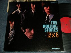 画像1: THE ROLLING STONES - 12 x 5 (Matrix #A)MR  ARL-6493-1A △7163 B)MR  ARL-6494-1E △7163-X)  "MONARCH Press in CA" (Ex+++/MINT-) / 1965? Version US AMERICA 2nd Press "RED Label" MONO Used LP  