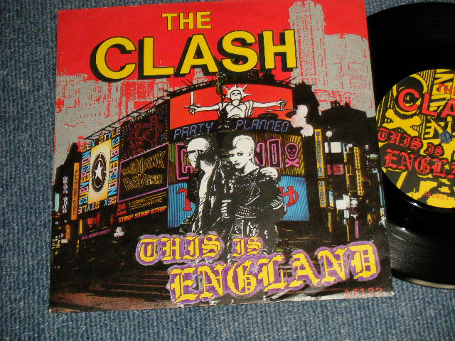 The CLASH - A) THIS IS ENGLAND  B) NO IT NOW (NEW) /1985 UK ENGLAND 