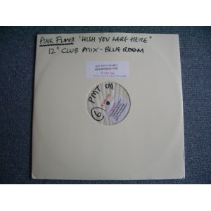 画像: PINK FLOYD - 'WISH YOU WERE HERE' 12" CLUB MIX - BLUE ROOM / 2004 UK PROMO ONLY TEST PRESSING 12inch