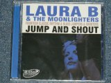 画像: LAURA B & THE MOONLIGHTERS - JUMP AND SHOUT / 2010 SPAIN ORIGINAL Brand New SEALED CD  