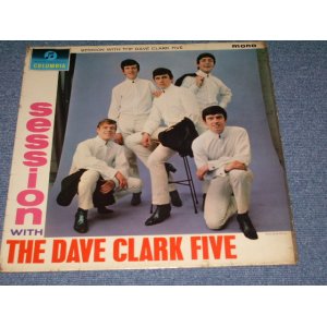 画像: THE DAVE CLARK FIVE - SESSION WITH ( Ex / Ex ) / 1964 UK Original MONO LP 