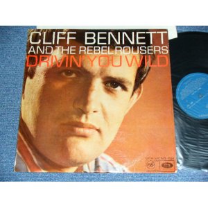 画像: CLIFF BENNETTE & THE REBEL ROUSERS - DRIVIN' YOU WILD / 60's UK REISSUE MONO Used LP  