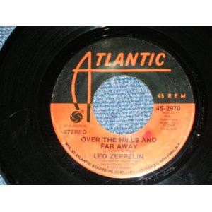 画像: LED ZEPPELIN -  OVER THE HILLS AND FAR AWAY / 1973 US ORIGINAL Used 7" Single 