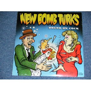 画像: NEW BOMB TURKS - DRUNK ON COCK  / 1993 US ORIGINAL BRAND NEW Sealed 10" inch LP