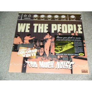 画像: WE THE PEOPLE - TOO MUCH NOISE / 2008 US ORIGINAL Limited 200 Copies COLOR WAX Vinyl Brand New SEALED LP