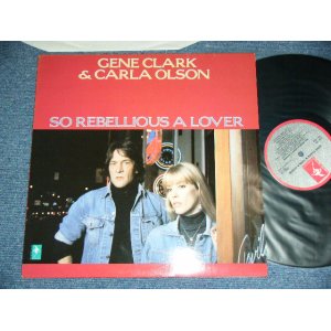 画像: GENE CLARK ( of THE BYRDS ) & CARLA OLSON   - SO REBELLIOUS A LOVER  / 1987 UK ENGLAND  ORIGINAL  Used LP   