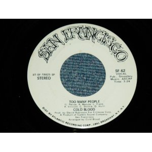 画像: COLD BLOOD - TOO MANY PEOPLE / 1970  US AMERICA ORIGINAL PROMO Only Same Flip MONO-STEREO Used 7"SINGLE