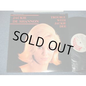 画像: JACKIE DeSHANNON  DE SHANNON - TROUBLE WITH JACKIE DEE ( EARLY TRACKS )  / 1991 DENMARK ORIGINAL Used LP 