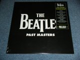 画像: THE BEATLES - PAST MASTERS  (REMASTERED 180 Gram Heavy Weight )  / 2012 UK  REISSUE Brand New SEALED 2-LP   