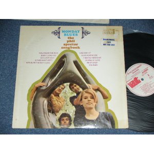 画像: MONDAY BLUES - THE PHIL SPECTOR SONGBOOK ( Ex/Ex+++  ) / 1970 US AMERICA ORIGINAL White bLabel PROMO  Used LP 