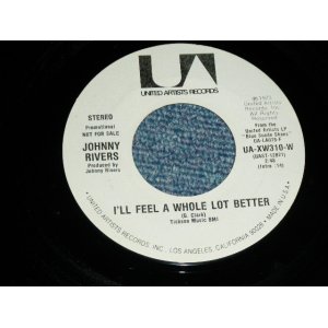 画像: JOHNNY RIVERS - I'LL FEEL A WHOLE LOT BETTER  ( - / MINT-,MINT- : PROMO MONO and STEREO  )  / 1973  US AMERICA  ORIGINAL "PROMO Only SAME FLIP MONO &STEREO" Used 7" Single   