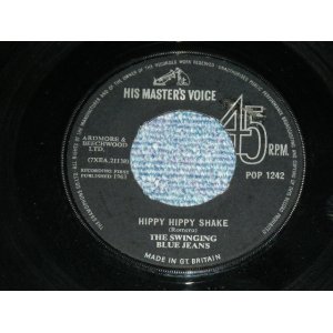 画像: THE SWINGING BLUE JEANS - HIPPY HIPPY SHAKE (Ex+/Ex+: Not Original Center ) / 1963 UK ENGLAND ORIGINAL Used 7"SINGLE