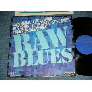 画像: v.a.OMNIBUS (JOHN MAYALL,ERIC CLAPTON,OTIS SPANN,PETER GREEN,STEVE ANGLO,CHAMPION JACK DUPREE - RAW BLUES  ( Ex++/Ex+++ Looks:MINT- )   /  1967 US AMERICA ORIGINAL STEREO  Used  LP