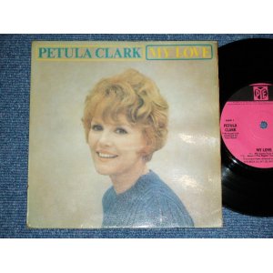 画像: PETULA CLARK -  MY LOVE ( Ex+/Ex+++ )  / 1965 UK ENGLAND ORIGINAL Used  7"EP With PICTURE SLEEVE