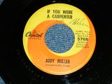 画像: JODY MILLER - IF YOU WERE A CARPENTER : LET ME WALK WITH YOU  ( Ex+/VG++l )  / 1967? US AMERICA ORIGINAL  Used  7"Single 