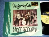 画像: HOT STUFF - ONLY FOR HEP CATS  / 1996? ORIGINAL "BRAND NEW"  10" LP