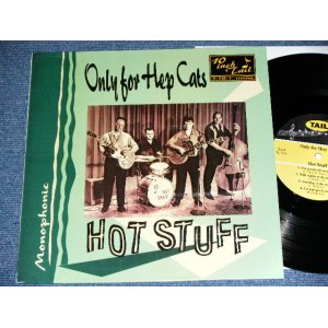 画像: HOT STUFF - ONLY FOR HEP CATS  / 1996? ORIGINAL "BRAND NEW"  10" LP