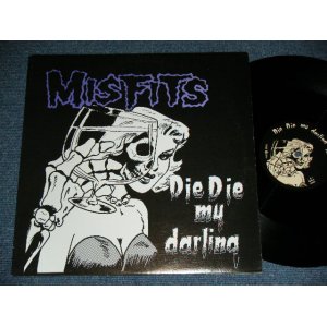 画像: MISFITS - Die Die My Darling( LImited 5000 Press : Ex+++/MINT-)  / 1984 US AMERICA ORIGINAL Used 12"