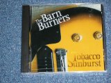 画像: The BARN BURNERS - TOBACCO SUNBURST  / 1996 US AMERICA   ORIGINAL  "BRAND NEW SEALED"  CD   found DEAD STOCK 