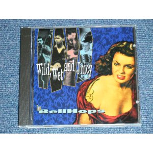 画像: The BELLHOPS - WILD, WEST AND JUICY  / 1994 HOLLAND ORIGINAL "Brand New" CD  