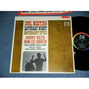 画像: v.a. JIMMY REED+JOHN LEE HOOKER+ROSCOE GORDON+GENE ALLISON+BIRD LEGS&PAULINE+PRICILLA BOWMAN&MEMPHIS SLIM - SOUL MEETING SATURDAY NIGHT HOOTENANY STYLE ( Ex++/Ex+++ ) / 1963 US AMERICA ORIGINAL MONO Used LP 