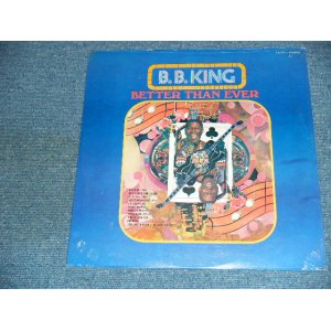 画像: B.B.KING B.B. KING - BETTER THAN EVER / 197? US Reissue Brand New SEALED LP DEAD STOCK!!!! 