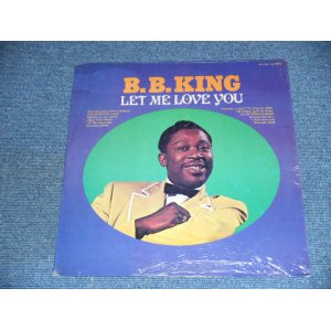 画像: B.B.KING B.B. KING - LET ME LOVE YOU / 197? US Reissue Brand New SEALED LP DEAD STOCK!!!! 