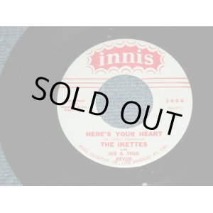 画像: THE IKETTES with IKE & TINA REVUE - HERE'S YOUR HEART / 1960's US ORIGINAL 7"Single  