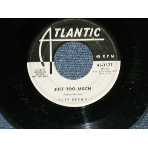 画像: RUTH BROWN - JUST TOO MUCH / 1958 US ORIGINAL White Label Promo 7" SINGLE