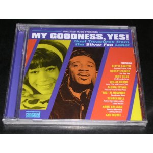 画像: V.A. - MY GOODNESS, YES! SOUL TREASURES FROM THE SILVER FOX LABEL / 2005 US SEALED CD  