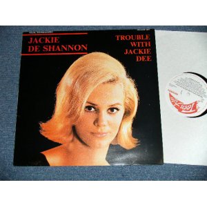 画像: JACKIE DeSHANNON  DE SHANNON - TROUBLE WITH JACKIE DEE ( EARLY TRACKS )  / 1991 DENMARK ORIGINAL "BRAND NEW" LP    Found DEAD STOCK 