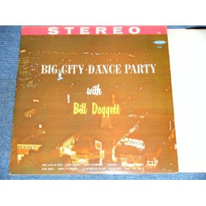 画像: BILL DOGGETT - BIG CITY DANCE PARTY / 1959   US ORIGINAL STEREO Used LP 