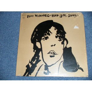 画像: TONY KOSINEC - BAD GIRLS SONGS / 1971  US AMERICA Original  "BRAND NEW SEALED" LP 