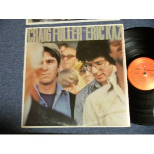 画像: CRAIG FULLER & ERIC KAZ  - CRAIG FULLER & ERIC KAZ  ( Ex+/Ex+++) / 1973  US AMERICA Original  Used  LP 