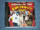 画像: va Omnibus -  IMPOSSIBLE BUT TRUE : THE KIM FOWLEY STORY (MINT/MINT) / 2003 UK ENGLAND  ORIGINAL  Used CD 