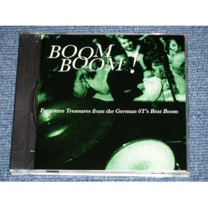 画像: V.A. OMNIBUS -  BOOM BOOM ! : FORGOTTEN TREASURES FROM THE GERMAN 6T'S BEAT BOOM  ( Ex+/MINT)  / GERMAN GERMANY Used CD 