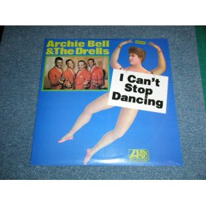 画像: ARCHIE BELL & The DRELLS - I CAN'T STOP DANCING  ( SEALED ) /   US AMERICA REISSUE "BRAND NEW SEALED"  LP