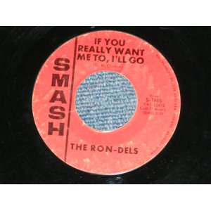 画像: The RON-DELS - IF YOU REALLY WANT ME TO ,I'LL GO : WALK ABOUT  ( Ex/Ex)   / 1965 US AMERICA ORIGINAL Used  7" Single 