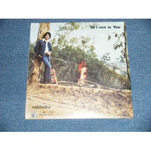 画像: RABINDRA - ALL I SEE IS YOU ( Produced by JOHN FAHEY & DON PRESTON) (SEALED)   / 1973 US AMERICA  ORIGINAL "Brand New SEALED"  LP 