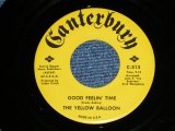 画像: The YELLOW BALLOON - GOOD FEELIN' TIME / I'VE GOT A FEELING FOR LOVE ( MINT-/MINT- ) / 1967 US ORIGINAL 7"45 Single 