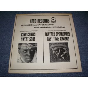 画像: KING CURTIS / BUFFALO SPRINGFIELD -  PROMOTIONAL LP FOR RECORD  DEPARTMENT-IN-STORE-PLAY  / US PROMO ONLY 12 inch                       　A) KING CURTIS /  SWEET SOUL : B) BUFFALO SPRINGFIELD / LAST TIME AROUND   / US PROMO ONLY COUPLING LP 