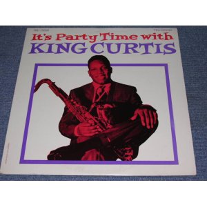 画像: KING CURTIS - IT'S PARTY TIME WITH / 1962 US ORIGINAL MONO LP 