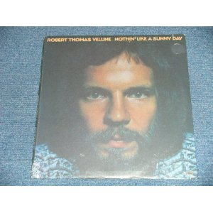 画像: ROBERT THOMAS VELLINE - NOTHIN' LIKE A SUNNY DAY ( w/JOHN BACK WILKIN,CAROLE KING,JOHN DURILL of The VENTURES)  ( SEALED ) / 1972 US AMERICA ORIGINAL "BRAND NEW SEALED" LP 